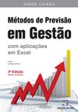 Métodos de Previsão em Gestão – Com Aplicações em Excel - 3ª Edição