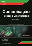 Comunicação Pessoal e Organizacional - Teoria e prática (5ª Edição)