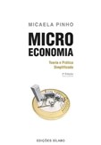 Microeconomia - Teoria e Prática Simplificada (5ª Edição revista e aumentada)