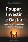 Poupar, Investir e Gastar