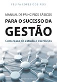 Manual de Princípios Básicos Para o Sucesso da Gestão
