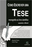 Como escrever uma tese, monografia ou livro científico usando o Word