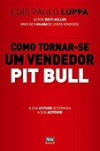 Como Tornar-se Um Vendedor Pit Bull