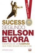 Sucesso Segundo Nelson Évora - Exemplos de um campeão que pode seguir no dia a dia