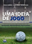 Uma Ideia de Jogo - Momento de organização ofensiva