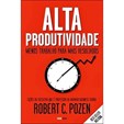 Alta Produtividade - Menos trabalho para mais resultados