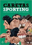 Caretas do Sporting - A história do leão em cartoons e caricaturas
