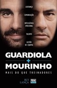 Guardiola + Mourinho - Mais do Que Treinadores