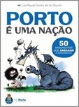 O Porto É Uma Nação - 50 Argumentos que arrasam a concorrência