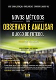 Novos Métodos para Observar e Analisar o Jogo de Futebol