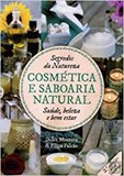 Cosmética e Saboaria Natural - 2.ª Edição revista e aumentada