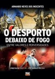 O Desporto Debaixo De Fogo