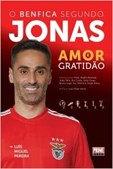 O Benfica Segundo Jonas - Amor e Gratidão