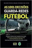 As 1001 Decisões do Guarda-Redes de Futebol