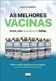 As Melhores Vacinas - Para uma imunidade total