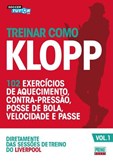 Treinar como Klopp - Vol. 1