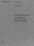 António Carvalho - Architecture as Space for People
