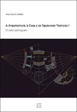 Arquitectura, a casa e os equívocos teoricos - O caso Português