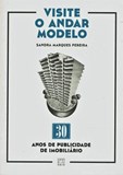 Visite o Andar Modelo: 30 Anos de Publicidade de Imobiliário