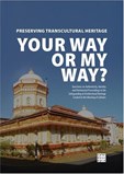 Preserving Transcultural Heritage: Your way or my way