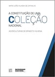 A Constituição de uma Coleção Nacional: As Esculturas