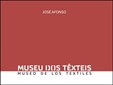 Museu dos Têxteis | Museo de los Textiles