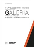 O Marquês de Sousa Holstein e a Formação da Galeria