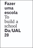 Fazer uma Escola: Da/UAL 20