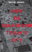 How to Transform Today’s City