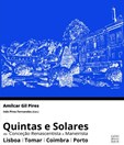 Quintas e Solares: Lisboa, Tomar, Coimbra, Porto