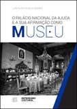 O Palácio Nacional da Ajuda e a sua afirmação como museu