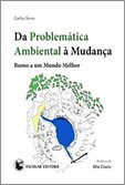 Da Problemática Ambiental à Mudança