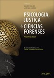 Psicologia, Justiça e Ciências Forenses - Perspetivas Atuais