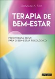 Terapia de Bem-Estar - Psicoterapia Breve para o Bem-Estar Psicológico