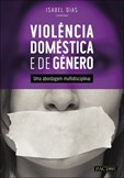 Violência Doméstica e de Género - Uma abordagem multidisciplinar