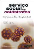 Serviço Social em Catástrofes - Intervenção em Crise e Emergência Social