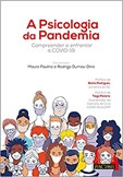 A Psicologia da Pandemia - Compreender e Enfrentar a COVID-19