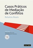 CASOS PRÁTICOS DE MEDIAÇÃO DE CONFLITOS - RELATOS REAIS