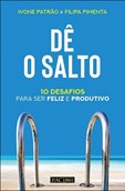 Dê o Salto - 10 Desafios para ser Feliz e Produtivo