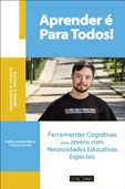 Aprender é Para Todos! - Ferramentas Cognitivas para Jovens com Necessidades Educativas Especiais