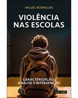 Violência nas Escolas - Caracterização, Análise e Intervenção