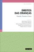Direitos das Crianças - Passado, Presente e Futuro