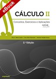 Cálculo II – Conceitos, Exercícios e Aplicações – 2.a Edição - eBook