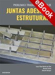 Problemas e Trabalhos Práticos de Juntas Adesivas Estruturais - eBook