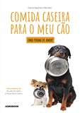 Comida Caseira para o meu Cão - Uma Forma de Amar!