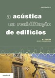 A Acústica na Reabilitação de Edifícios – 4.ª Edição