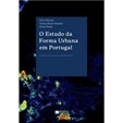 O Estudo da Forma Urbana em Portugal