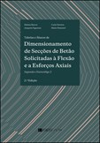 Tabelas e Ábacos de Dimensionamento de Secções de Betão Solicitadas à Flexão 2ª Edição