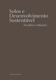 Solos e Desenvolvimento Sustentável - Desafios e soluções