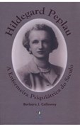 Hildegard Peplau - A Enfermeira Psiquiátrica do Século